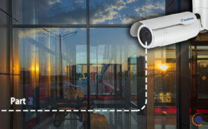 Security Cameras: Working behind Glass Windows
